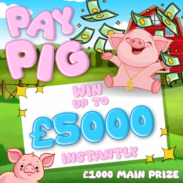 PAY PIG 🐷 INSTANT WINS 🐷