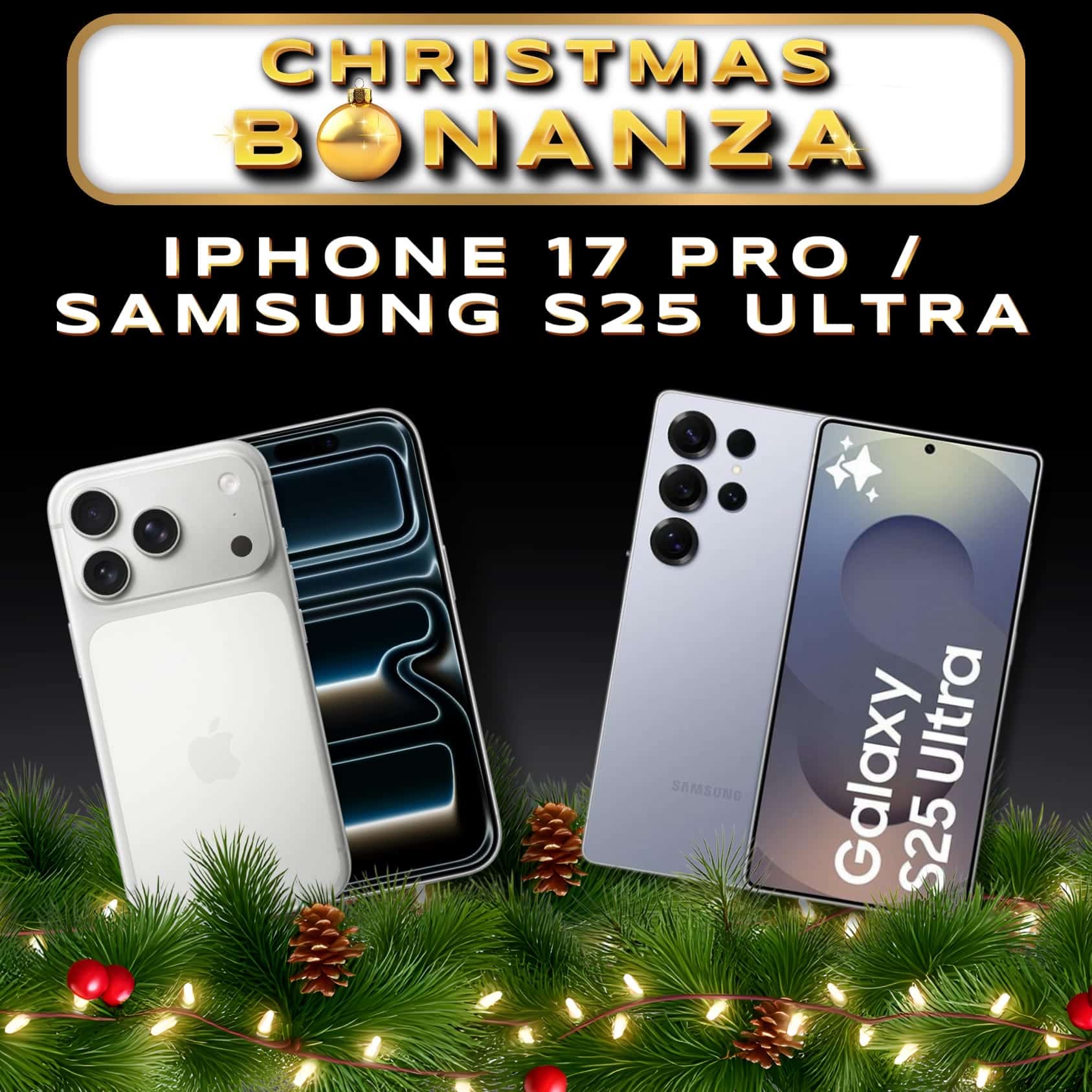 🎄🎄 iPhone 17 Pro OR Samsung S25 Ultra 🎄🎄